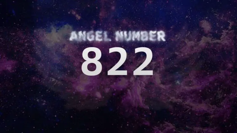 Angel Number 822: Discover Its Meaning and Significance