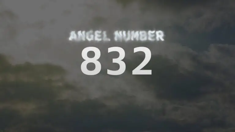 Angel Number 832: Discover Its Hidden Meaning and Significance