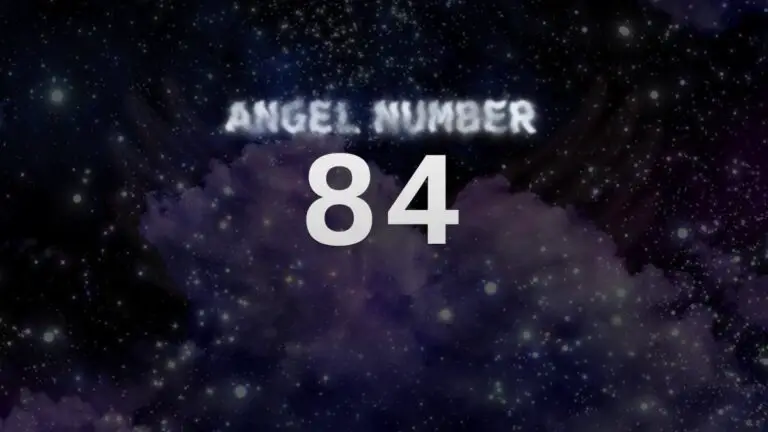 Angel Number 84: Discover the Meaning Behind this Powerful Message
