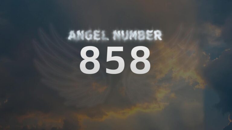 Discover the Meaning of Angel Number 858