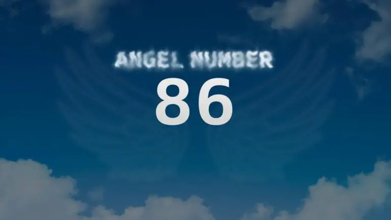 Angel Number 86: Discover Its Meaning and Significance