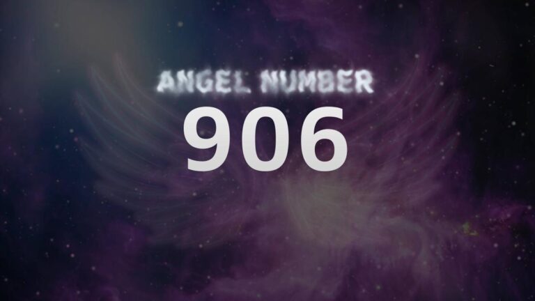 Angel Number 906: What It Means and How to Interpret It