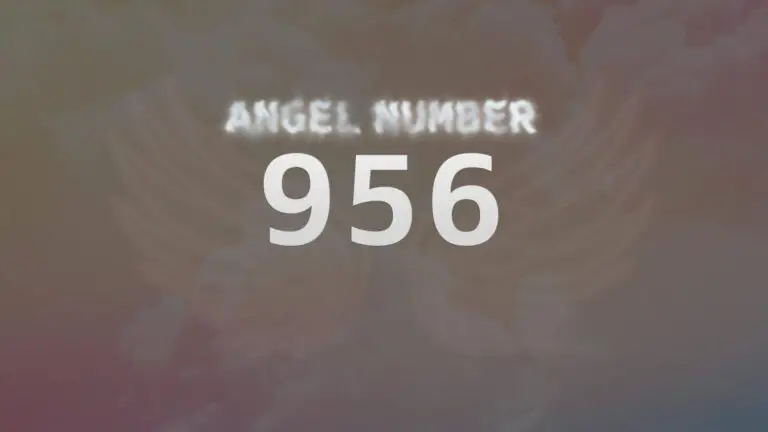 Angel Number 956: What Does It Mean and How to Interpret It