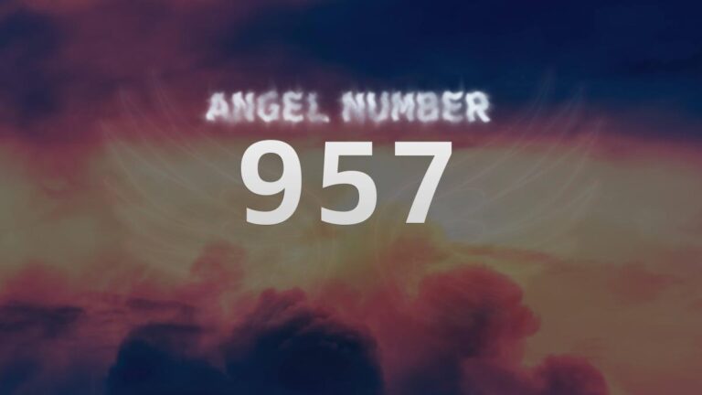 Angel Number 957: Discover Its Spiritual Meaning and Significance