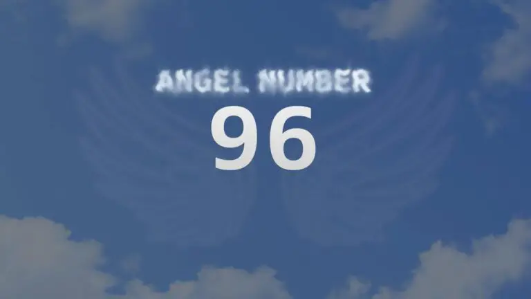 Angel Number 96: Discover the Meaning and Significance