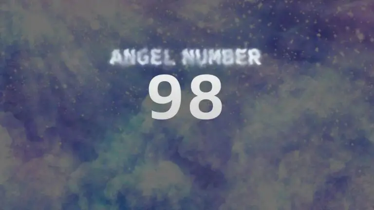 Angel Number 98: Discover Its Hidden Meanings and Symbolism