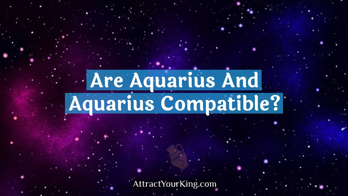 are aquarius and aquarius compatible