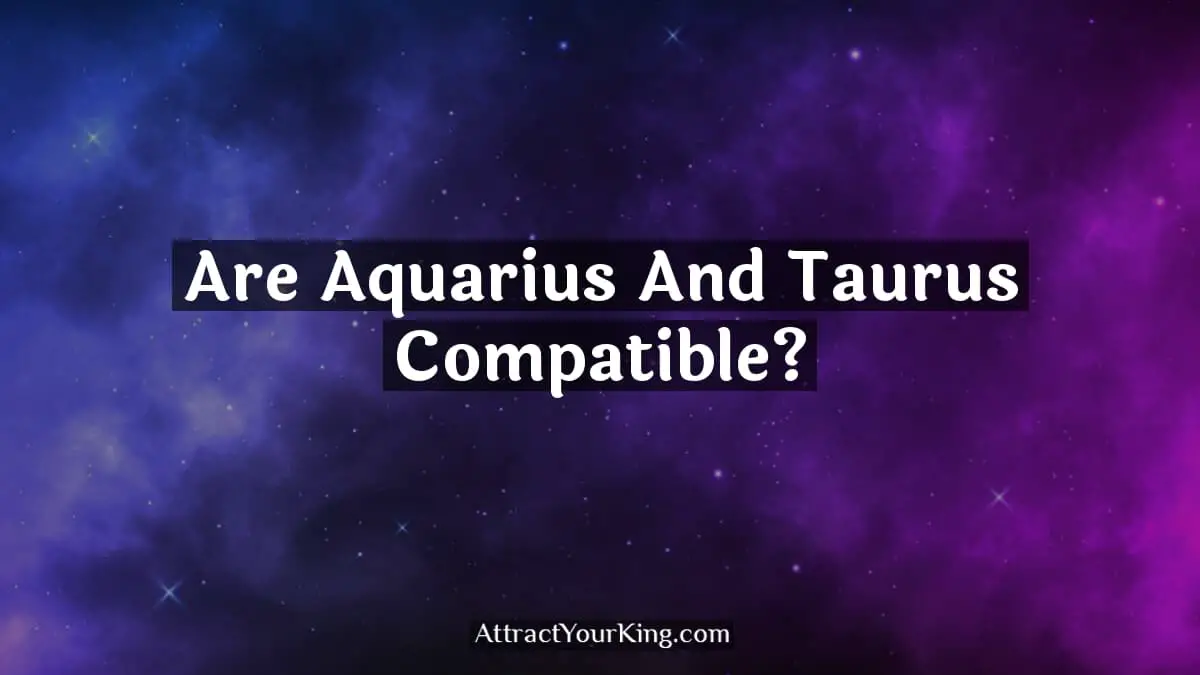 are aquarius and taurus compatible