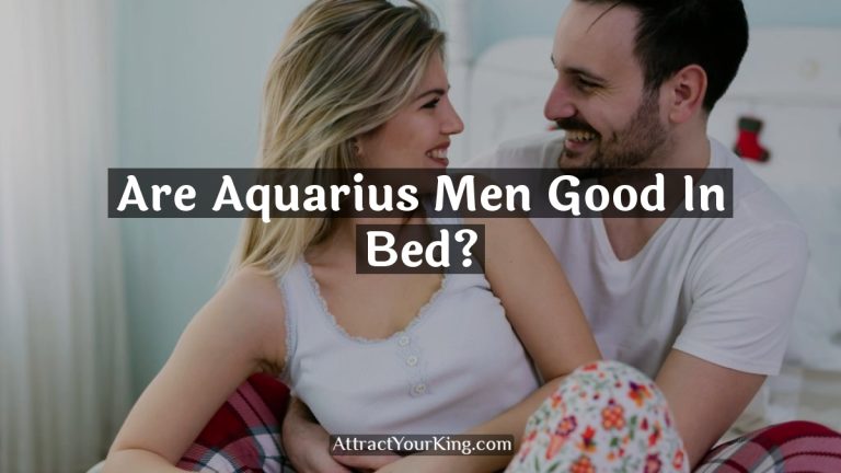 Are Aquarius Men Good In Bed?
