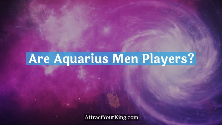 Are Aquarius Men Players?