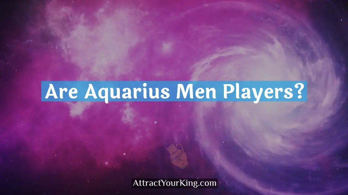 are aquarius men players
