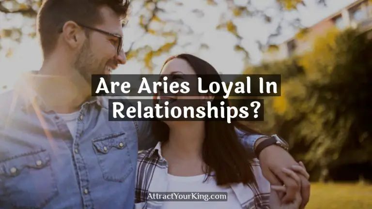 Are Aries Loyal In Relationships?