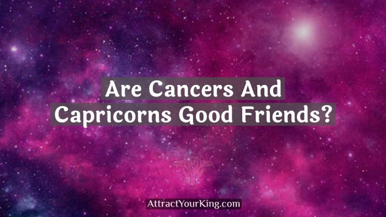 Are Cancers And Capricorns Good Friends?