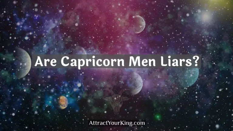 Are Capricorn Men Liars?