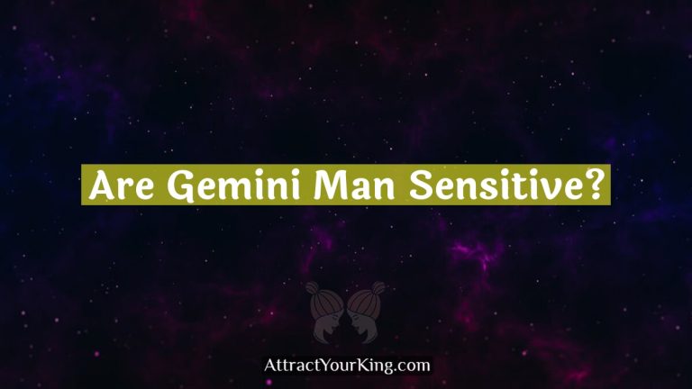 Are Gemini Man Sensitive?