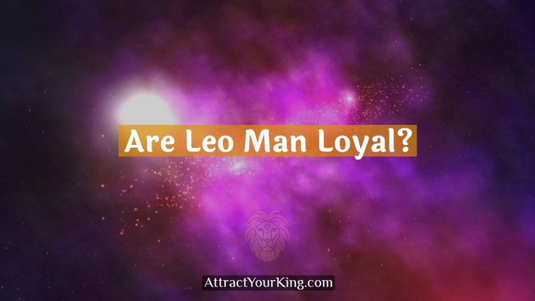 Are Leo Man Loyal?