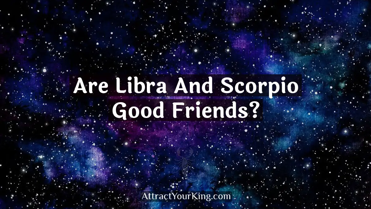 are libra and scorpio good friends