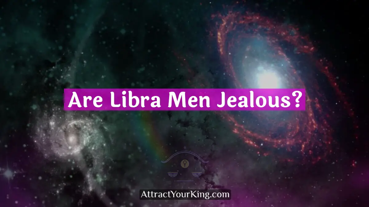 are libra men jealous