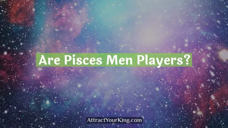 Are Pisces Men Players?