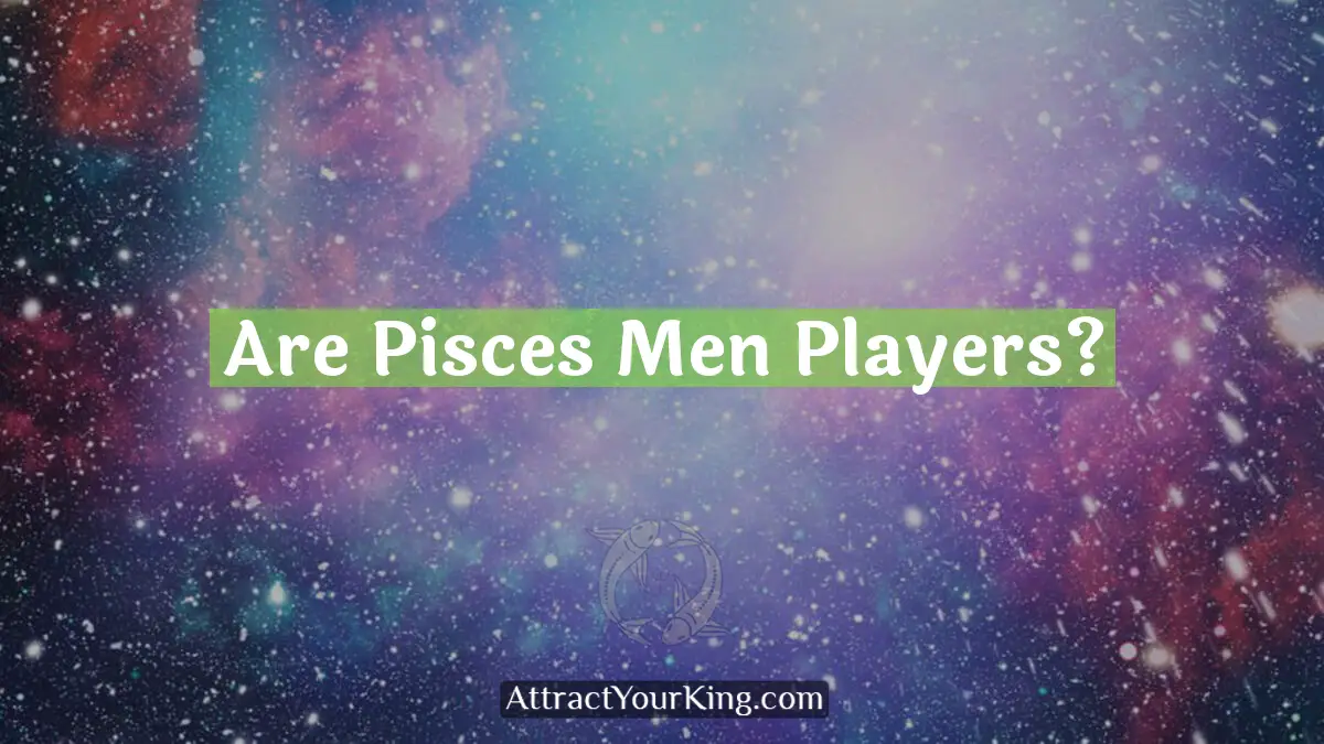 are pisces men players