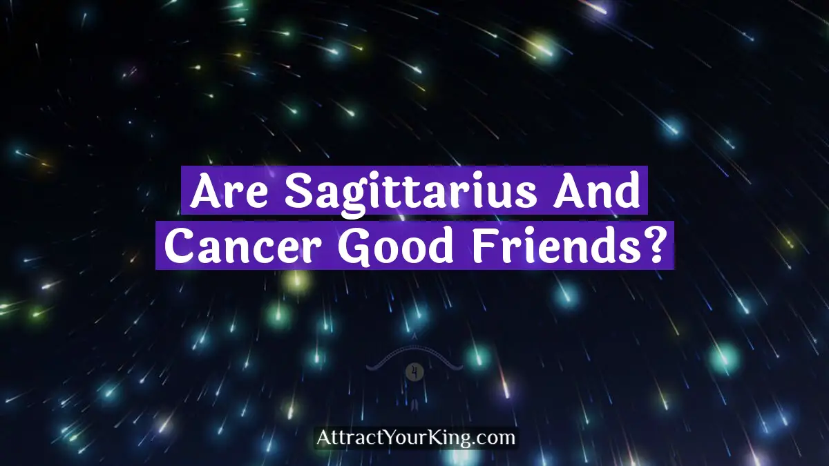 are sagittarius and cancer good friends