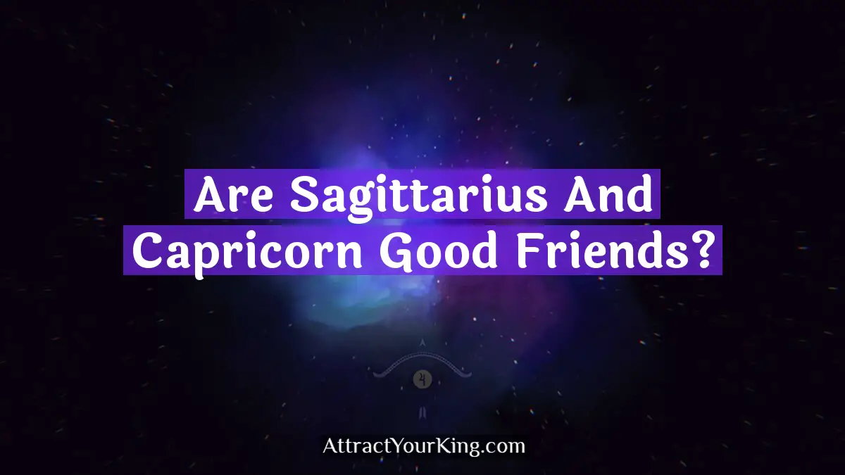 are sagittarius and capricorn good friends