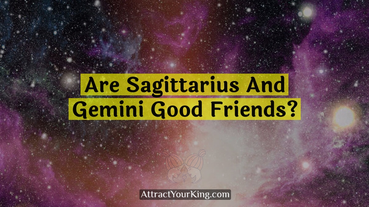are sagittarius and gemini good friends