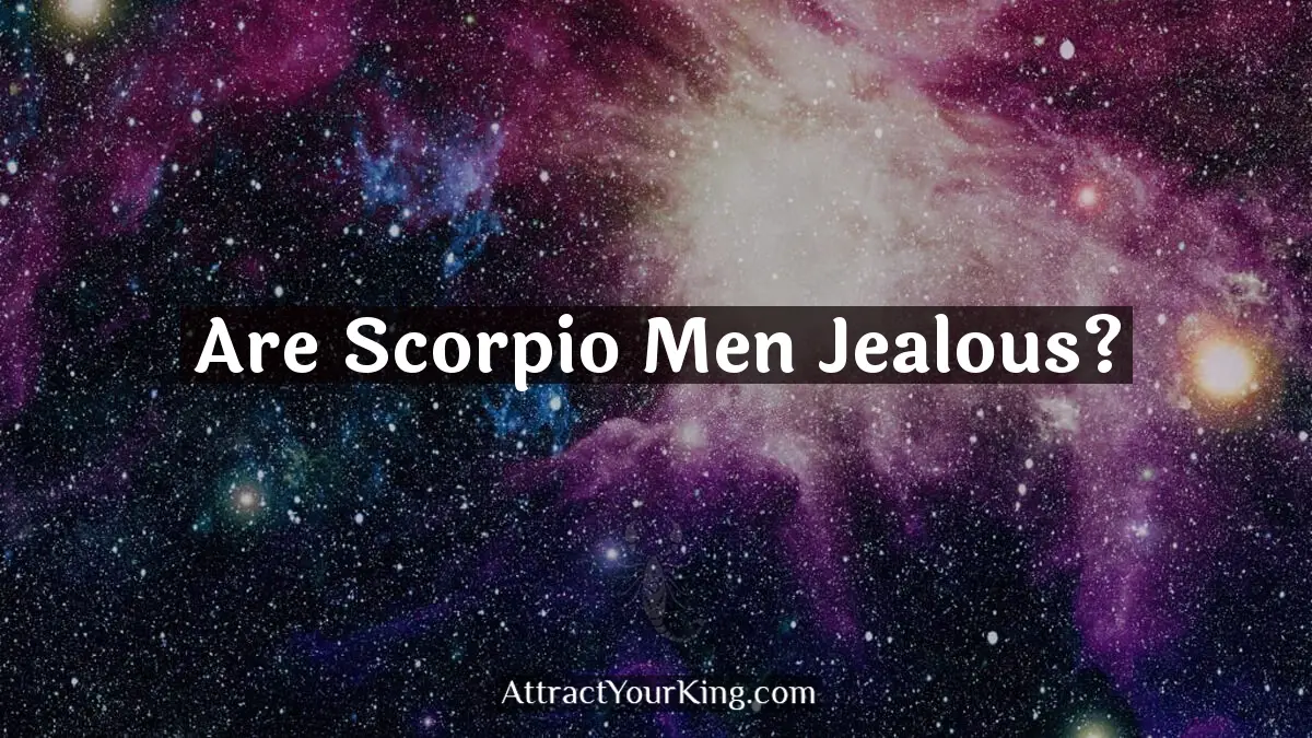 are scorpio men jealous