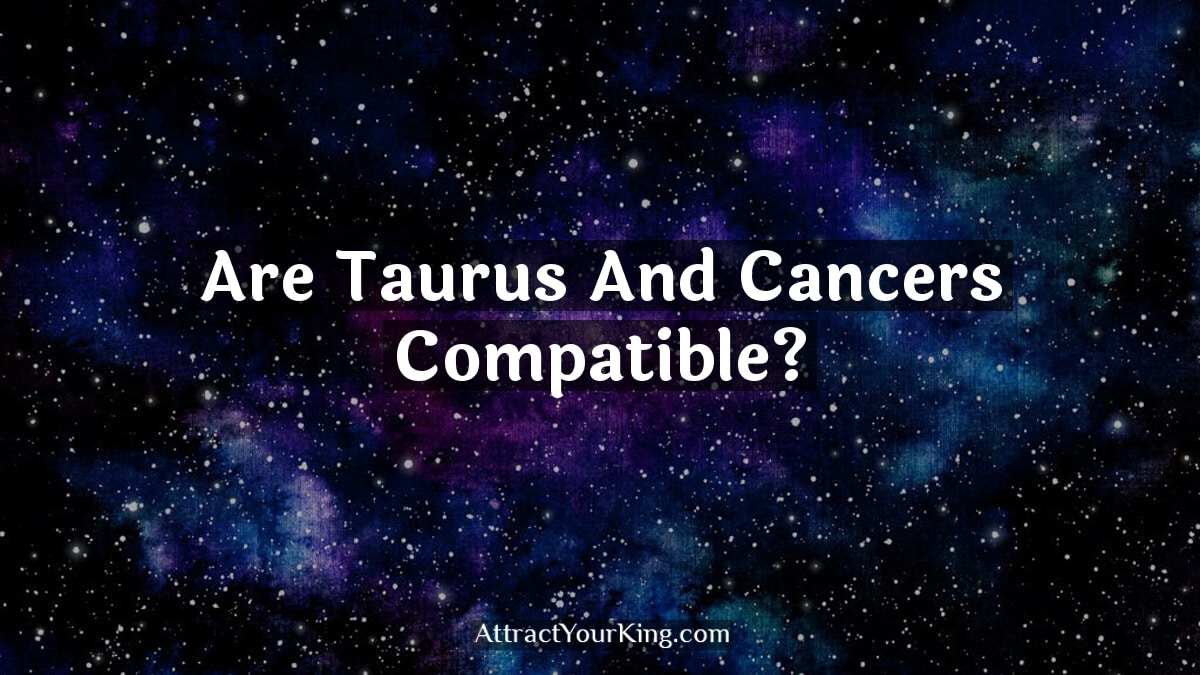 are taurus and cancers compatible