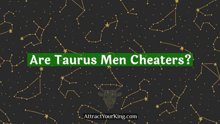 Are Taurus Men Cheaters?