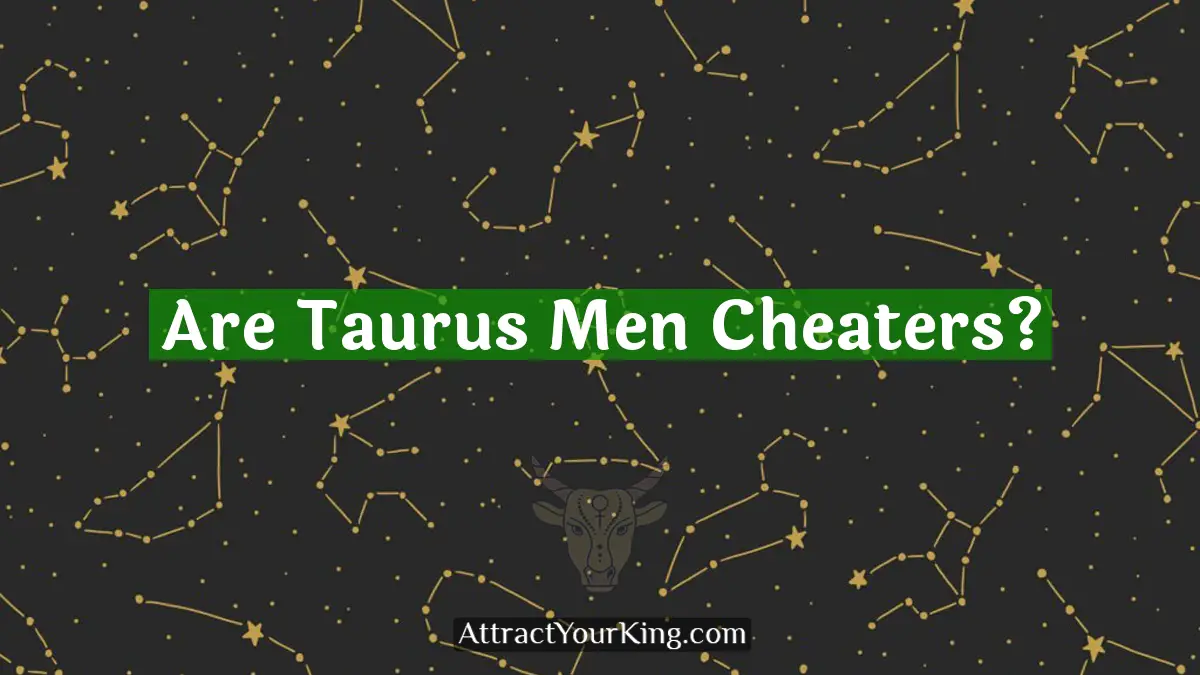 are taurus men cheaters