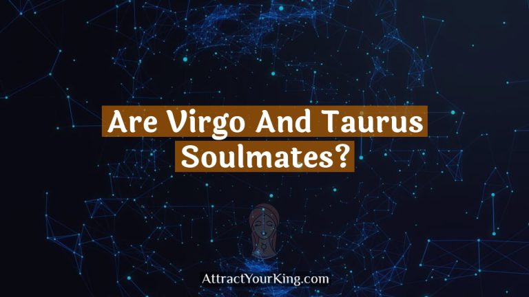 Are Virgo And Taurus Soulmates?