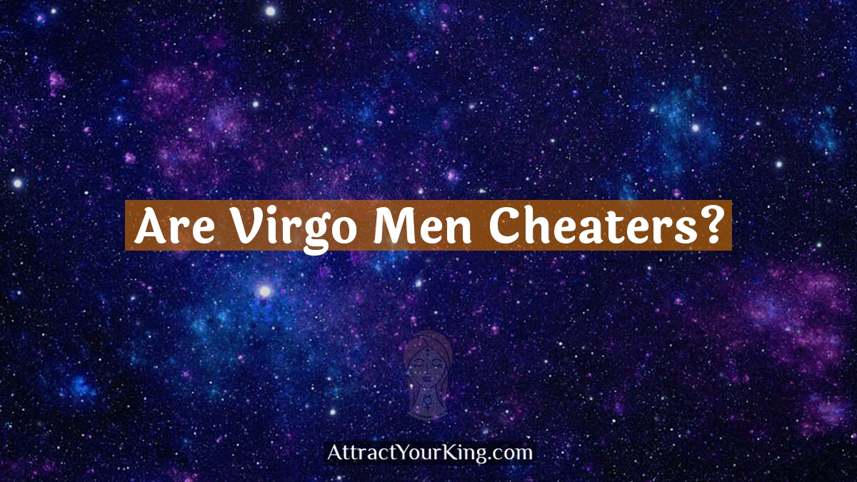 are virgo men cheaters