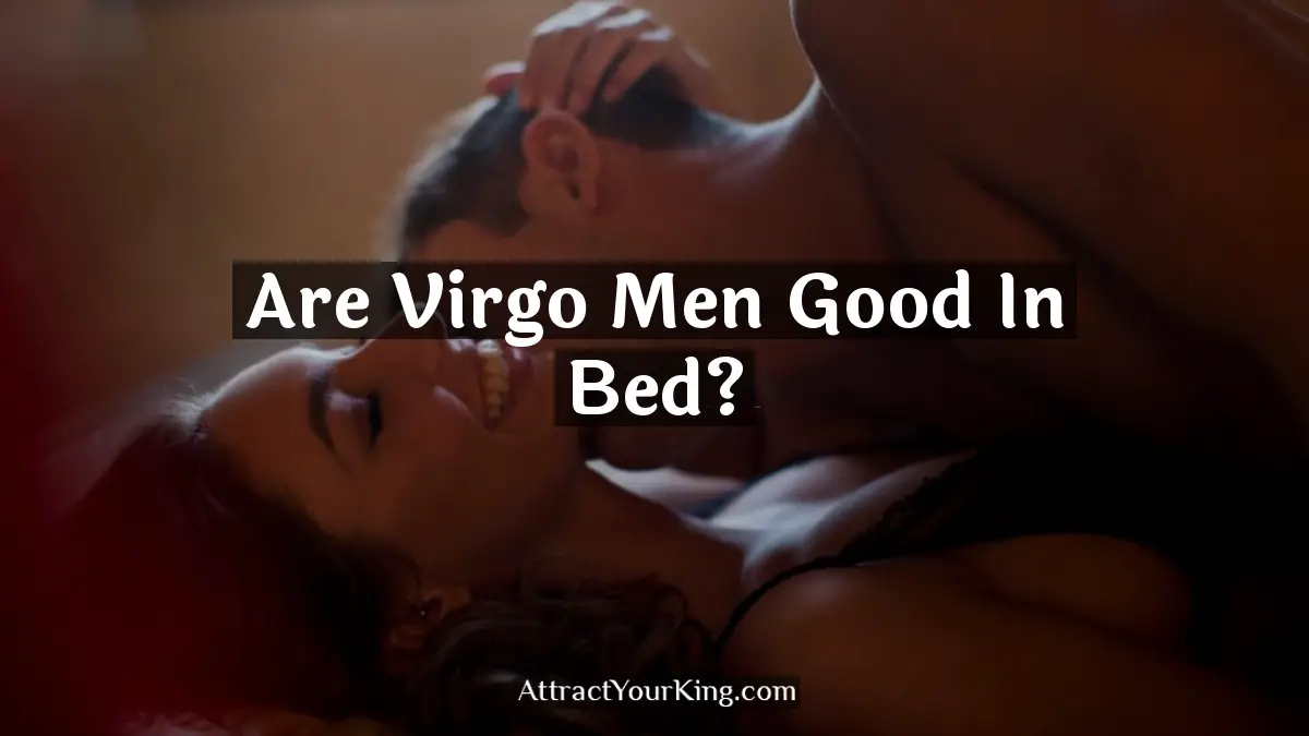 are virgo men good in bed