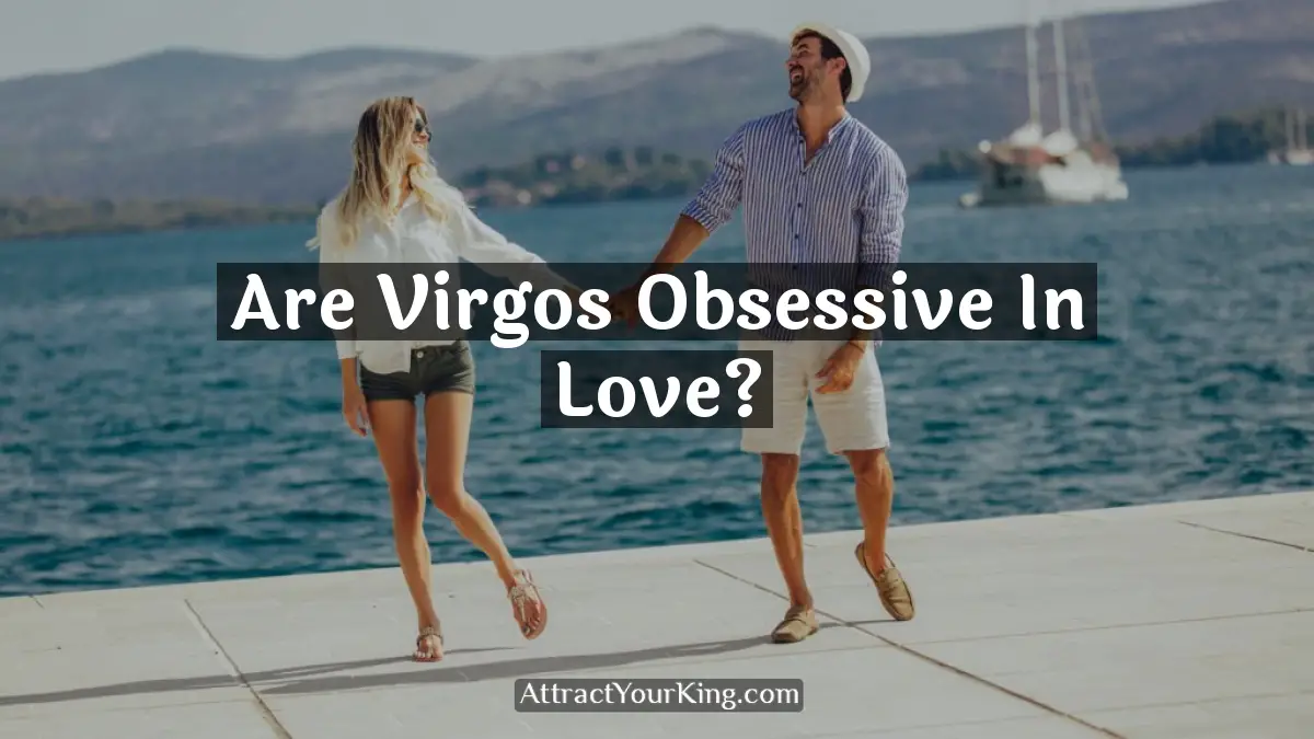 are virgos obsessive in love