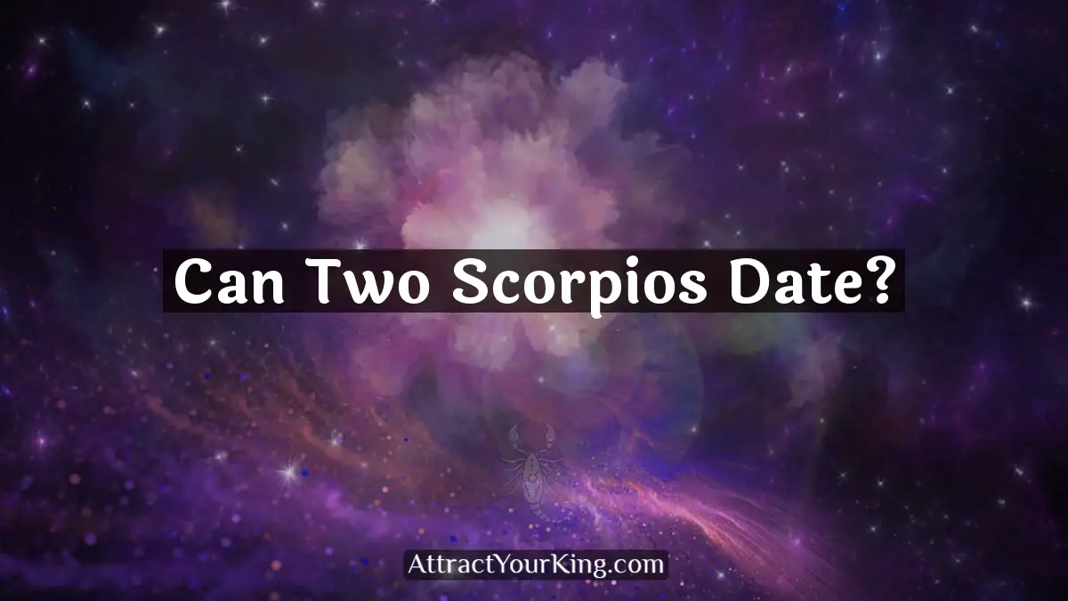 can two scorpios date