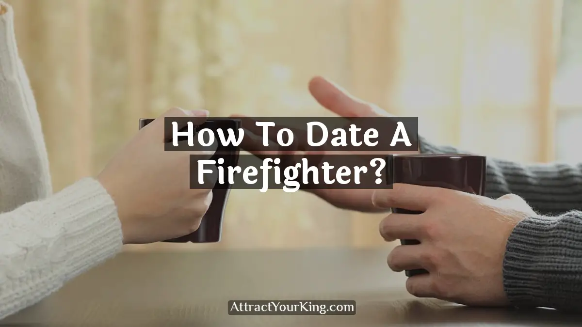 how to date a firefighter