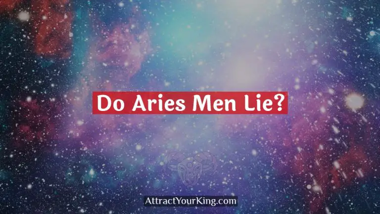 Do Aries Men Lie?