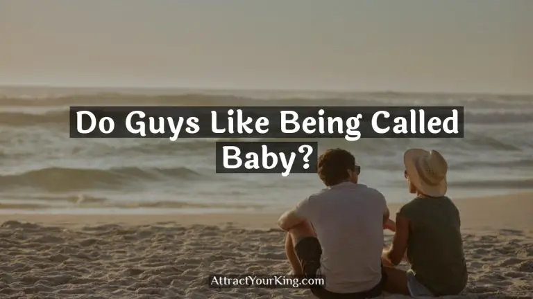 Do Guys Like Being Called Baby?