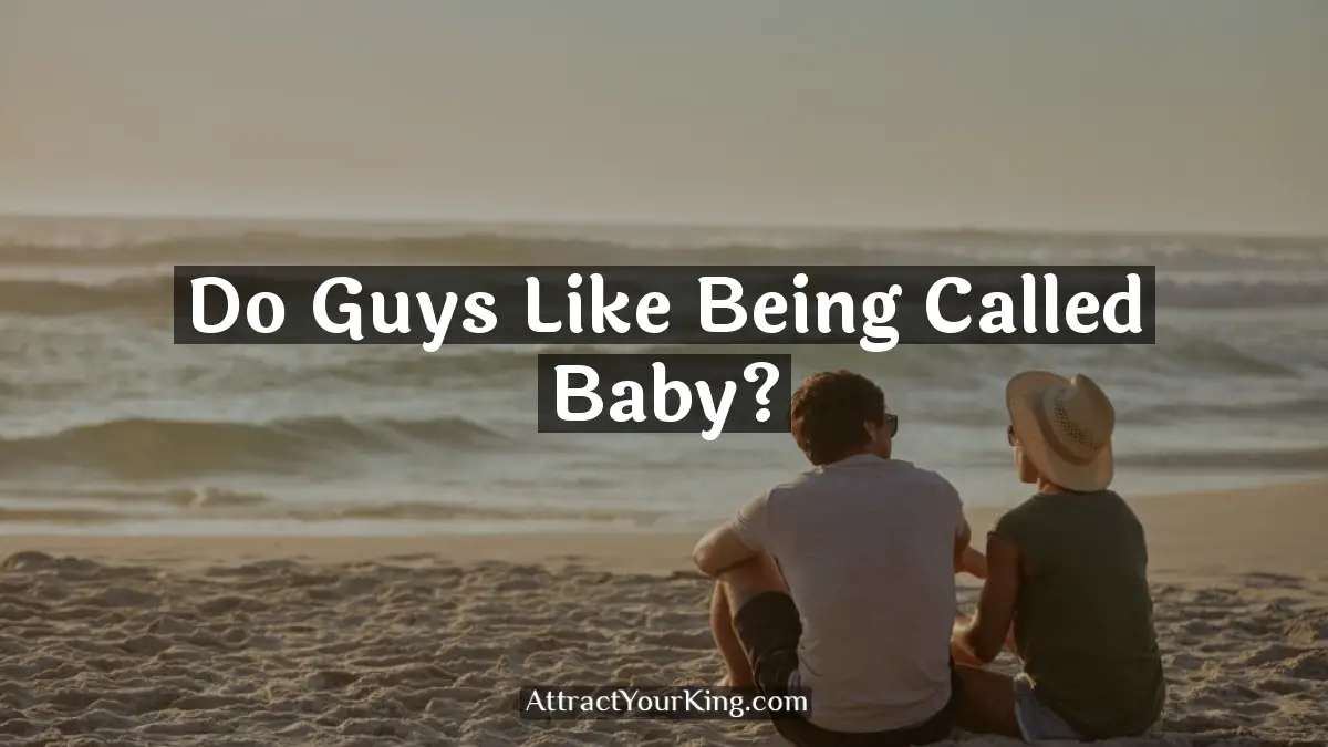 do guys like being called baby