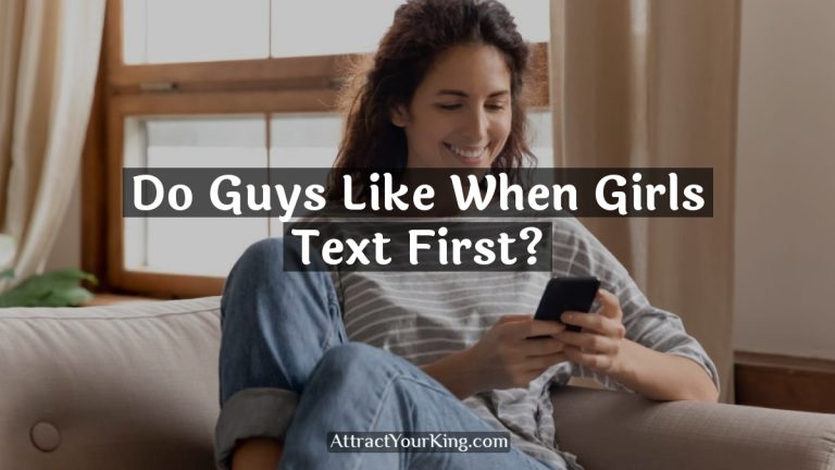 do guys like when girls text first