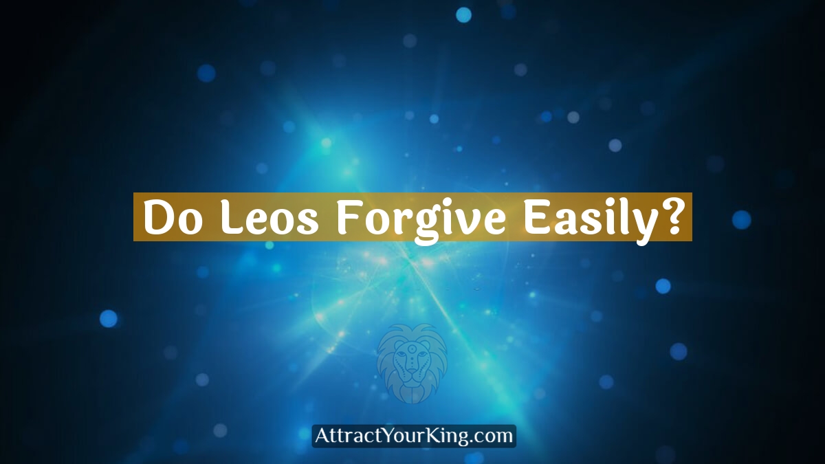 do leos forgive easily