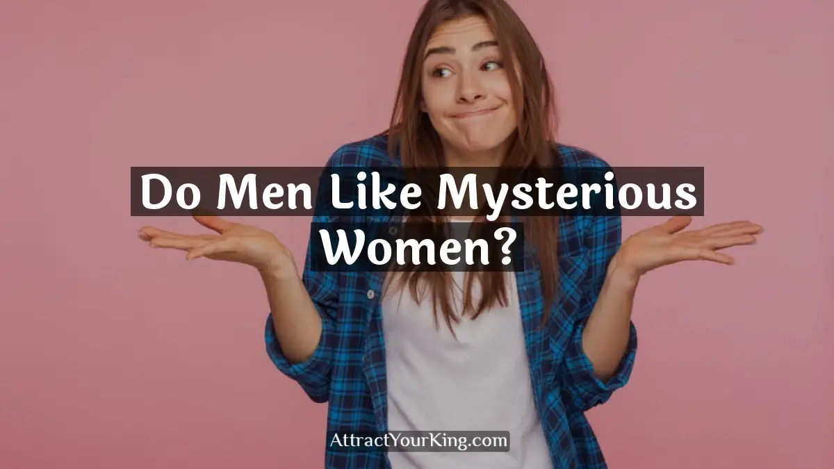 do men like mysterious women