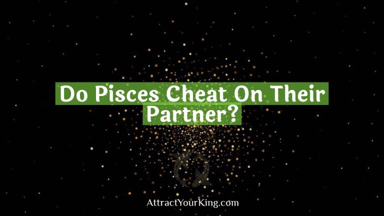 Do Pisces Cheat On Their Partner?