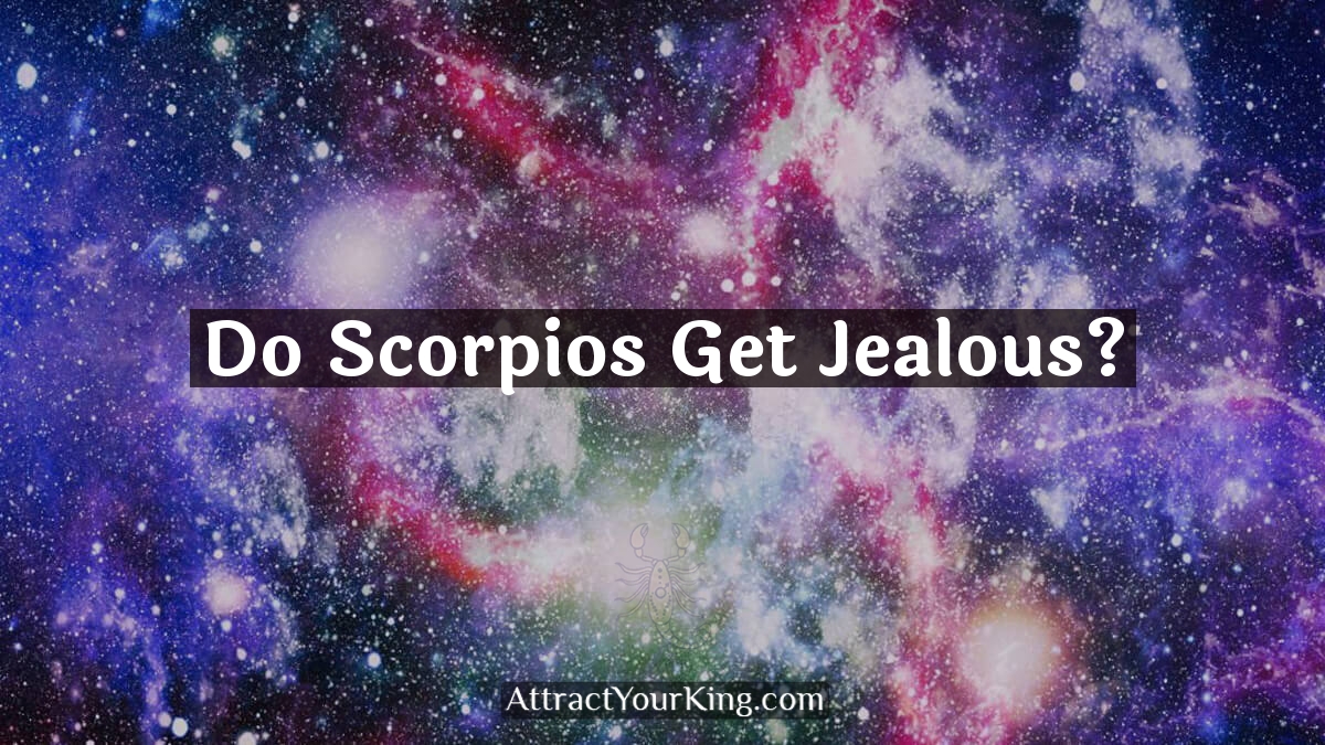 do scorpios get jealous