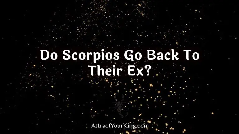 Do Scorpios Go Back To Their Ex?