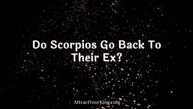 Do Scorpios Go Back To Their Ex?