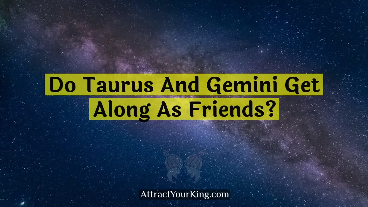 do taurus and gemini get along as friends
