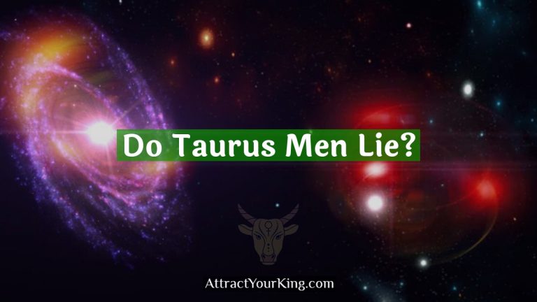 Do Taurus Men Lie?