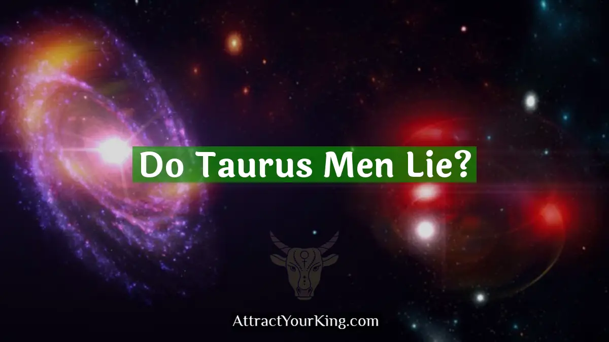 do taurus men lie